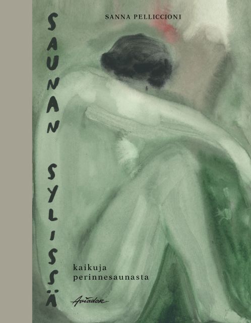 Saunan sylissä -kirjan kansi, jossa maalaus alastomasta ihmisestä istumassa oletettavasti saunassa. Maalaus on harmaa-vihreä-sävyinen ja epätarkka